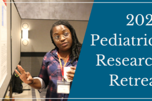 Pediatrics wraps up successful 2024 Pediatrics Research Retreat