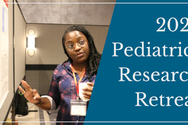Pediatrics wraps up successful 2024 Pediatrics Research Retreat